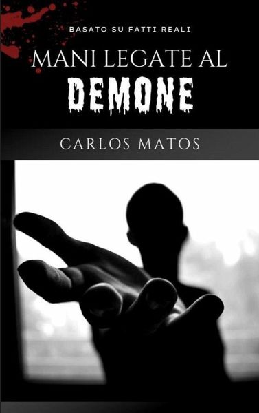 Mani legate al Demone (eBook, ePUB) Mani legate al Demone (eBook, ePUB)