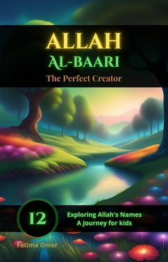 Cover Allah Al-Baari (Exploring Allah's Names: A Journey for Kids, #12) (eBook, ePUB)