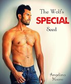 The Wolf's Special Seed (eBook, ePUB) The Wolf's Special Seed (eBook, ePUB)