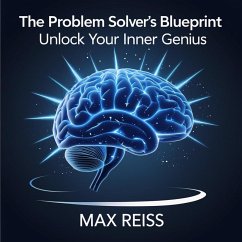 Cover The Problem Solver's Blueprint: Unlock Your Inner Genius (eBook, ePUB)