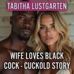 Wife Loves Black Cock - Cuckold Story (eBook, ePUB)