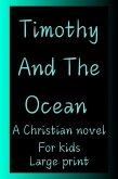 Timothy And The Ocean (eBook, ePUB) Timothy And The Ocean (eBook, ePUB)
