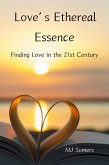 Love's Ethereal Essence (eBook, ePUB) Love's Ethereal Essence (eBook, ePUB)