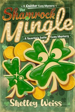 Cover The Shamrock Mingle (A Sweetie's Latte Cozy Mystery, #3) (eBook, ePUB)