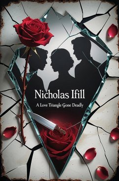 Cover A Love Triangle Gone Deadly (eBook, ePUB)