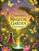 Charlotte's Magical Garden (eBook, ePUB) Charlotte's Magical Garden (eBook, ePUB)