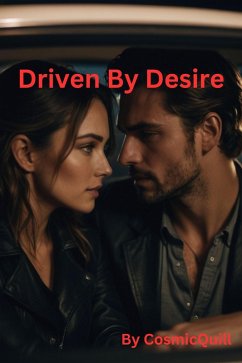 Driven By Desire (eBook, ePUB) - CosmicQuill