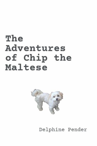 The Adventures of Chip the Maltese (eBook, ePUB)