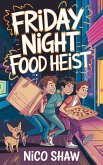 Friday Night Food Heist (eBook, ePUB) Friday Night Food Heist (eBook, ePUB)
