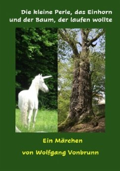Cover Die kleine Perle, das Einhorn und der Baum, der laufen wollte
