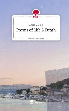 Poems of Life & Death. Life is a Story - story.one - L. Gulin, Cleoza