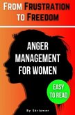 The Anger Management Self-Help Book for Women The Anger Management Self-Help Book for Women
