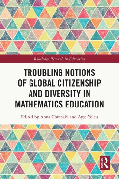 Troubling Notions of Global Citizenship and Diversity in Mathematics Education (eBook, PDF)