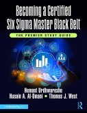 Becoming a Certified Six Sigma Master Black Belt (eBook, ePUB) Becoming a Certified Six Sigma Master Black Belt (eBook, ePUB)