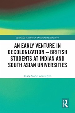 Cover An Early Venture in Decolonization - British Students at Indian and South Asian Universities (eBook, ePUB)