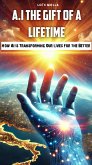 AI The Gift of a Lifetime (eBook, ePUB) AI The Gift of a Lifetime (eBook, ePUB)
