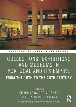 Collections, Exhibitions and Museums in Portugal and Its Empire (eBook, ePUB)