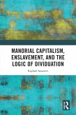 Manorial Capitalism, Enslavement, and the Logic of Dividuation (eBook, ePUB)