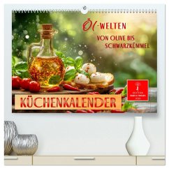 Küchenkalender - ÖL-Welten (hochwertiger Premium Wandkalender 2026 DIN A2 quer), Kunstdruck in Hochglanz