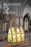 Hildegard von Bingen - Auf Reisen 2012-2025 Hildegard von Bingen - Auf Reisen 2012-2025