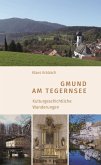 Gmund am Tegernsee - Kulturgeschichtliche Wanderungen Gmund am Tegernsee - Kulturgeschichtliche Wanderungen