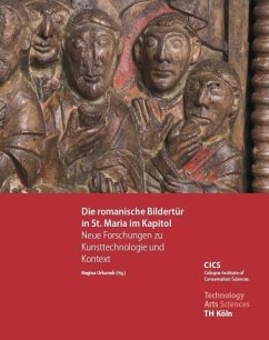Cover Die romanische Bildertür in St. Maria im Kapitol - Neue Forschungen zu Kunsttechnologie und Kontext