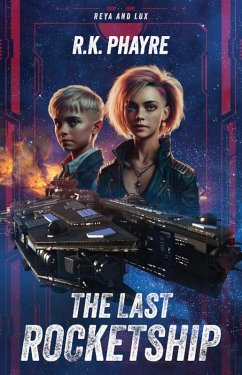 The Last Rocketship (Reya & Lux, #1) (eBook, ePUB) Cover The Last Rocketship (Reya & Lux, #1) (eBook, ePUB)