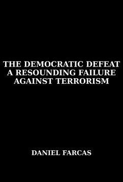Cover The Democratic Defeat a Resounding Failure Against Terrorism (eBook, ePUB)