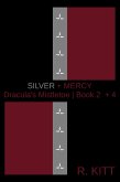 Silver + Mercy (Dracula's Mistletoe, #2) (eBook, ePUB)