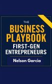 The Business Playbook: First-Gen Entrepreneurs (eBook, ePUB)