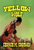Yellow Wolf (eBook, ePUB) Yellow Wolf (eBook, ePUB)
