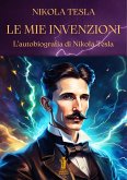 Le mie invenzioni (eBook, ePUB) Le mie invenzioni (eBook, ePUB)
