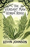The Verdant Maw of Korim Ridge (eBook, ePUB) The Verdant Maw of Korim Ridge (eBook, ePUB)