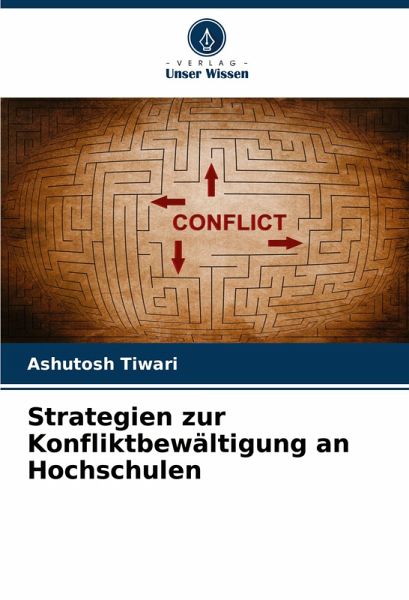 Strategien zur Konfliktbewältigung an Hochschulen Strategien zur Konfliktbewältigung an Hochschulen