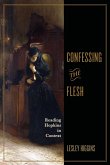 Confessing the Flesh Confessing the Flesh