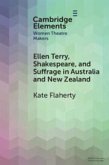 Ellen Terry, Shakespeare, and Suffrage in Australia and New Zealand Ellen Terry, Shakespeare, and Suffrage in Australia and New Zealand