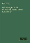 Sabbatpredigten zu den Wochenabschitten des fünften Buches Moses Sabbatpredigten zu den Wochenabschitten des fünften Buches Moses