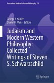 Judaism and Modern Western Philosophy: Collected Writings of Steven S. Schwarzschild (eBook, PDF)