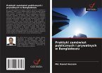 Praktyki zamówie¿ publicznych i prywatnych w Bangladeszu Praktyki zamówie¿ publicznych i prywatnych w Bangladeszu