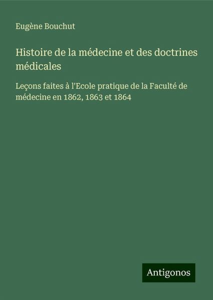 Histoire de la médecine et des doctrines médicales Histoire de la médecine et des doctrines médicales