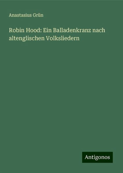 Robin Hood: Ein Balladenkranz nach altenglischen Volksliedern