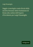 Saggio cronologico ossia Storia della moneta Romana dalla fondazione di Roma alla caduta dell'impero d'Occidente per Luigi Pizzamiglio Saggio cronologico ossia Storia della moneta Romana dalla fondazione di Roma alla caduta dell'impero d'Occidente per Luigi Pizzamiglio