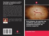 Estratégias de gestão de conflitos utilizadas nos estabelecimentos de ensino superior Estratégias de gestão de conflitos utilizadas nos estabelecimentos de ensino superior