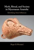 Myth, Ritual, and Society in Mycenaean Anatolia Myth, Ritual, and Society in Mycenaean Anatolia