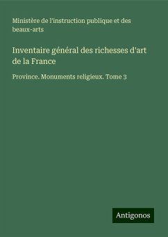 Inventaire général des richesses d'art de la France - Ministère de l'instruction publique et des beaux-arts