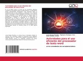 Actividades para el uso eficiente del procesador de texto word Actividades para el uso eficiente del procesador de texto word