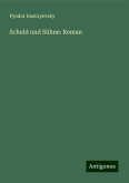 Schuld und Sühne: Roman Schuld und Sühne: Roman