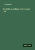 Rosenthal, A.C.: Preis-Verzeichniss 1868 Rosenthal, A.C.: Preis-Verzeichniss 1868