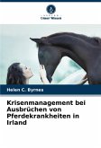 Krisenmanagement bei Ausbrüchen von Pferdekrankheiten in Irland Krisenmanagement bei Ausbrüchen von Pferdekrankheiten in Irland