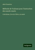 Méthode de Toulouse pour l'instruction des sourds-muets Méthode de Toulouse pour l'instruction des sourds-muets
